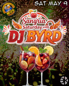 SANGRIA with DJ Byrd | Sat May 9